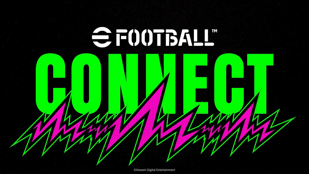 eFootball™ CONNECT (Global) / The Football Festival Campaign