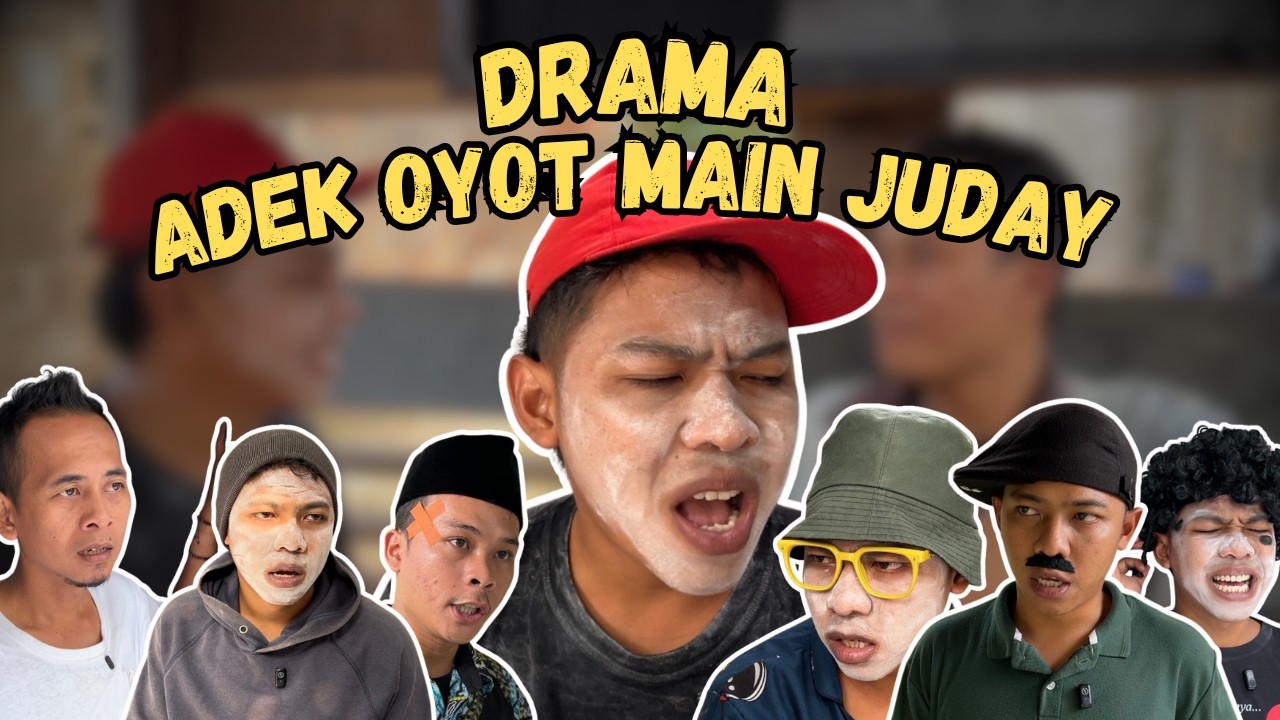 DRAMA ADEK OYOT MAIN JUDAY. | SI OYOT EPISODE 37