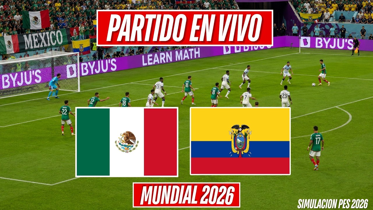 ✅ Mexico vs Ecuador EN VIVO - Mundial 2026