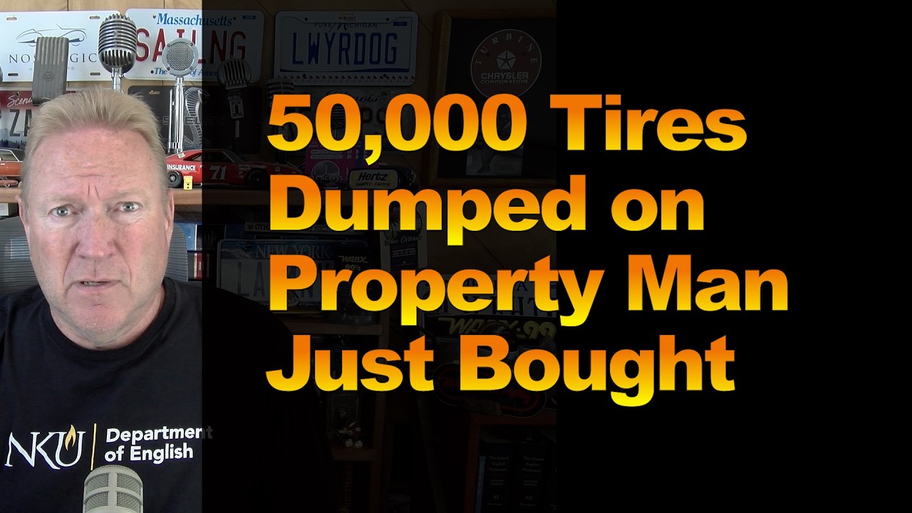 50,000 Tires Dumped on Property Man Just Bought